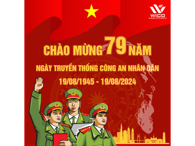 Wico Chúc Mừng 79 Năm Ngày Truyền Thống Lực Lượng Công An Nhân Dân