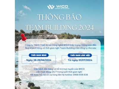 WICO THÔNG BÁO LỊCH NGHỈ TEAM BUILDING 2024